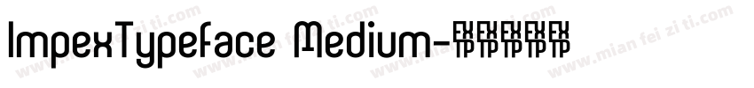ImpexTypeface Medium字体转换